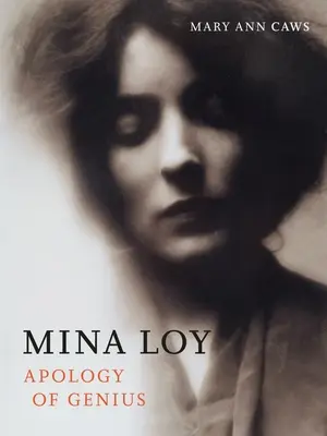 Mina Loy: Loy Loy: A zseni apológiája - Mina Loy: Apology of Genius