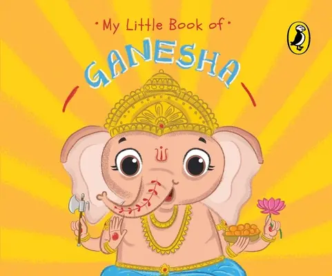 Ganesha kis könyve - My Little Book of Ganesha