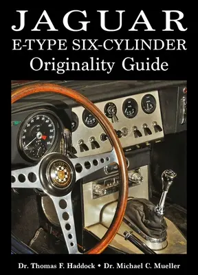 Jaguar E-Type hathengeres eredetiségjegyzék - Jaguar E-Type Six-Cylinder Originality Guide