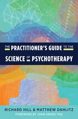 A gyakorló szakember útmutatója a pszichoterápia tudományához - The Practitioner's Guide to the Science of Psychotherapy