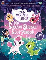 Tíz perc múlva ágyba: Az én álmos matricás mesekönyvem - Ten Minutes to Bed: My Sleepy Sticker Storybook