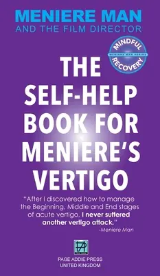 Meniere Man. The Self-Help Book For Meniere's Vertigo..: Meniere Man és a filmrendező - Meniere Man. The Self-Help Book For Meniere's Vertigo.: Meniere Man And The Film Director