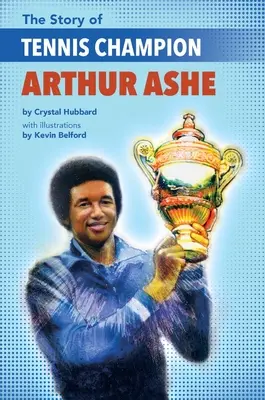 Arthur Ashe teniszbajnok története - The Story of Tennis Champion Arthur Ashe