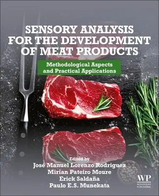 Érzékszervi elemzés a húskészítmények fejlesztéséhez: Módszertani szempontok és gyakorlati alkalmazások - Sensory Analysis for the Development of Meat Products: Methodological Aspects and Practical Applications