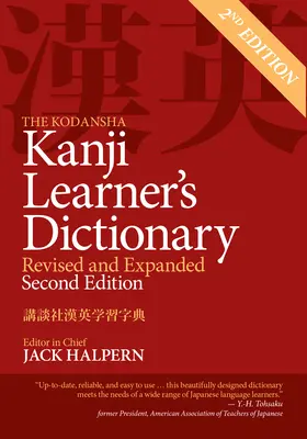 A Kodansha Kanji Learner's Dictionary: Felülvizsgált és bővített: 2. kiadás - The Kodansha Kanji Learner's Dictionary: Revised and Expanded: 2nd Edition