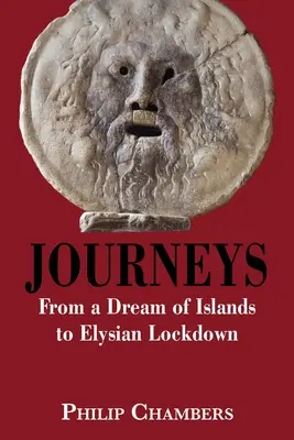 Utazások: A szigetek álmától az elíziumi zárlatig - Journeys: From a Dream of Islands to Elysian Lockdown