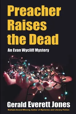 A prédikátor feltámasztja a halottakat: Egy Evan Wycliff-rejtély - Preacher Raises the Dead: An Evan Wycliff Mystery