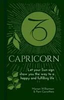 Bak - Hagyja, hogy a Napjegye mutassa meg az utat a boldog és teljes élethez - Capricorn - Let Your Sun Sign Show You the Way to a Happy and Fulfilling Life