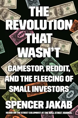 A forradalom, ami nem volt: Gamestop, Reddit és a kisbefektetők kizsákmányolása - The Revolution That Wasn't: Gamestop, Reddit, and the Fleecing of Small Investors