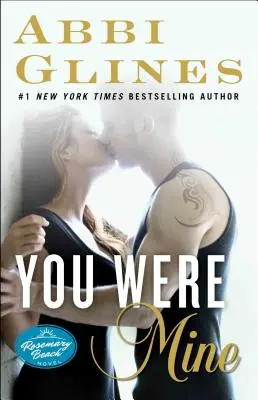 You Were Mine: A Rosemary Beach Novelvolume 9. kötet - You Were Mine: A Rosemary Beach Novelvolume 9