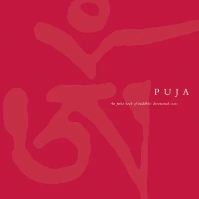 Puja: A buddhista áhítati szövegek FWBO-könyve - Puja: The FWBO Book of Buddhist Devotional Texts