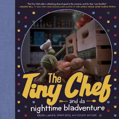 Az apró szakács: És az éjszakai vakmerő kalandok - The Tiny Chef: And Da Nighttime Bladventure