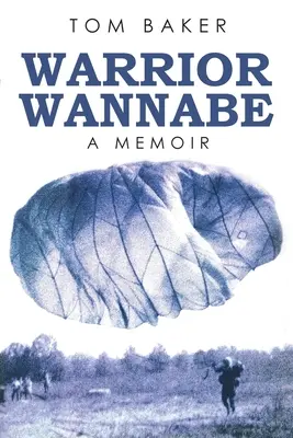 Warrior Wannabe: Egy memoár - Warrior Wannabe: A Memoir