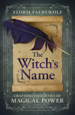 A boszorkány neve: A mágikus hatalommal bíró identitások megalkotása - The Witch's Name: Crafting Identities of Magical Power