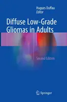 Diffúz alacsony fokú gliómák felnőtteknél - Diffuse Low-Grade Gliomas in Adults