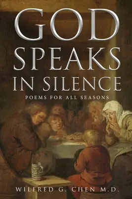 Isten csendben beszél: Versek minden évszakra - God Speaks in Silence: Poems for All Seasons