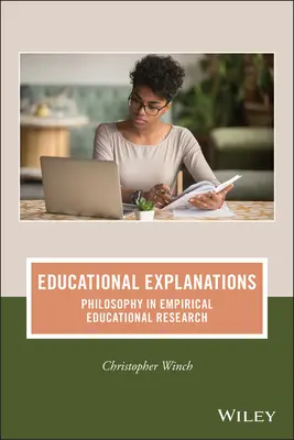 Oktatási magyarázatok: Filozófia az empirikus oktatáskutatásban - Educational Explanations: Philosophy in Empirical Educational Research