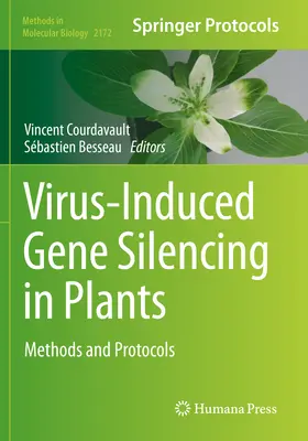 Vírus által indukált géncsendesítés növényekben: Módszerek és protokollok - Virus-Induced Gene Silencing in Plants: Methods and Protocols