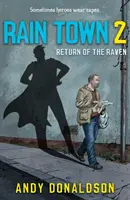 Rain Town 2 - A holló visszatérése - Rain Town 2 - Return of the Raven