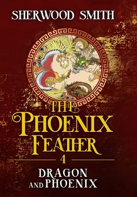 A Főnixtoll IV: Sárkány és Főnix - The Phoenix Feather IV: Dragon and Phoenix