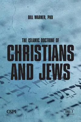 Az iszlám tanítása a keresztényekről és a zsidókról - The Islamic Doctrine of Christians and Jews