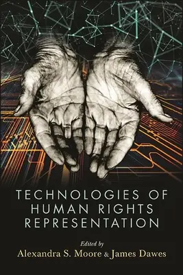 Az emberi jogi képviselet technológiái - Technologies of Human Rights Representation