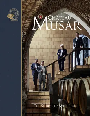 Chateau Musar: Egy borászati ikon története - Chateau Musar: The Story of a Wine Icon