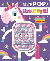 Soha ne pukkasszunk egyszarvút! - Never Pop a Unicorn!