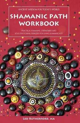 A sámáni ösvény munkafüzet - Shamanic Path Workbook