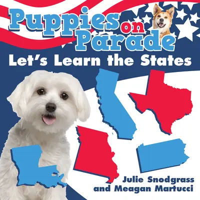 Puppies on Parade: Tanuljuk meg az államokat - Puppies on Parade: Let's Learn the States