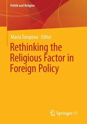 A vallási tényező újragondolása a külpolitikában - Rethinking the Religious Factor in Foreign Policy