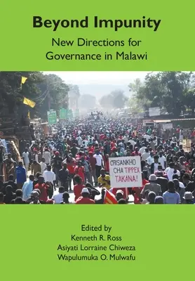 A büntetlenségen túl: A malawi kormányzás új irányai - Beyond Impunity: New Directions for Governance in Malawi