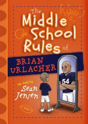 Brian Urlacher középiskolai szabályai - The Middle School Rules of Brian Urlacher