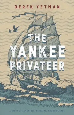 A jenki magánhajós - The Yankee Privateer