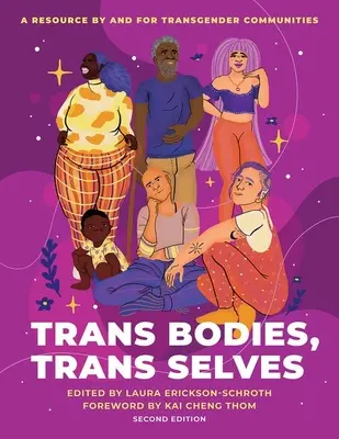 Transz testek, transz ének: A Resource by and for Transgender Communities - Trans Bodies, Trans Selves: A Resource by and for Transgender Communities