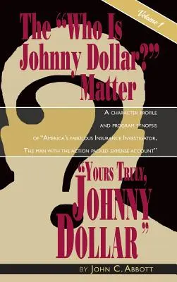 Yours Truly, Johnny Dollar Vol. 1 (Keménykötés) - Yours Truly, Johnny Dollar Vol. 1 (Hardback)