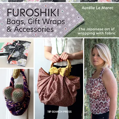 Furoshiki: A szövetbe burkolás japán művészete - Furoshiki: The Japanese Art of Wrapping with Fabric