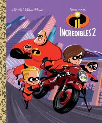 Hihetetlenek 2 kis aranykönyv (Disney/Pixar Hihetetlenek 2) - Incredibles 2 Little Golden Book (Disney/Pixar Incredibles 2)