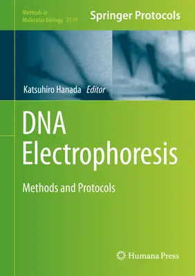 DNS-elektroforézis: Módszerek és protokollok - DNA Electrophoresis: Methods and Protocols
