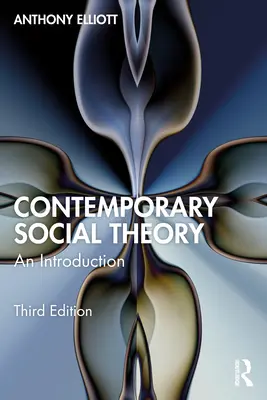 Kortárs társadalomelmélet: Bevezetés - Contemporary Social Theory: An Introduction