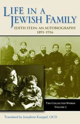 Élet egy zsidó családban: Edith Stein: Stein Stein: Önéletrajz 1891-1916 - Life in a Jewish Family: Edith Stein: An Autobiography 1891-1916