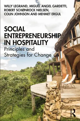 Társadalmi vállalkozás a vendéglátásban: A változás alapelvei és stratégiái - Social Entrepreneurship in Hospitality: Principles and Strategies for Change