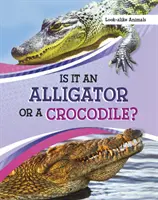 Alligátor vagy krokodil? - Is It an Alligator or a Crocodile?