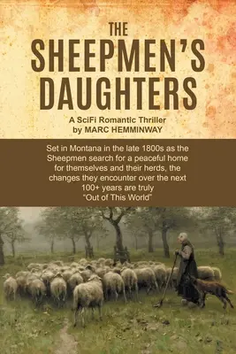 A juhászok lányai: A SciFi Romantic Thriller - The Sheepmen's Daughters: A SciFi Romantic Thriller