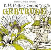 Gertrud (D. M. Mullan különös meséi) - Gertrude (D.M. Mullan's Curious Tales)