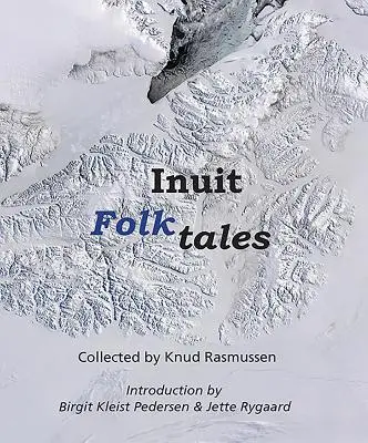 Inuit népmesék - Inuit Folk-Tales