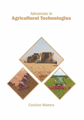 Fejlemények a mezőgazdasági technológiákban - Advances in Agricultural Technologies