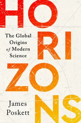 Horizonty: Globální počátky moderní vědy - Horizons: The Global Origins of Modern Science