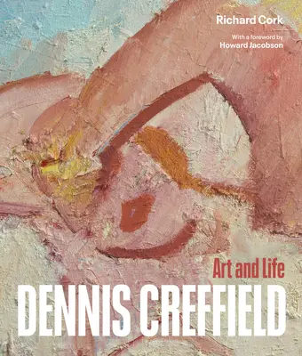 Dennis Creffield: Creffield: Művészet és élet - Dennis Creffield: Art and Life