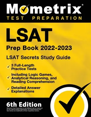 LSAT Prep Book 2022-2023 - LSAT Secrets Study Guide, 3 Full-Length Practice Tests Including Logic Games, Analytical Reasoning, and Reading Comprehensi